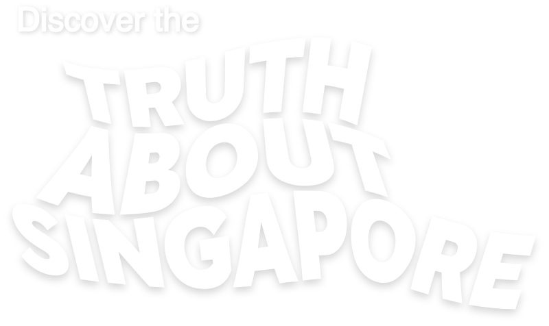 Discover the truth about Singapore